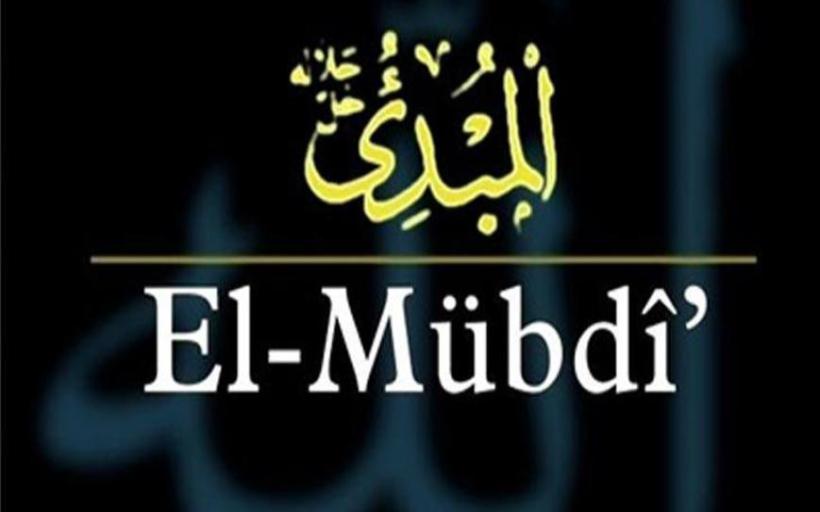El Mübdi İsmi ve Özellikleri