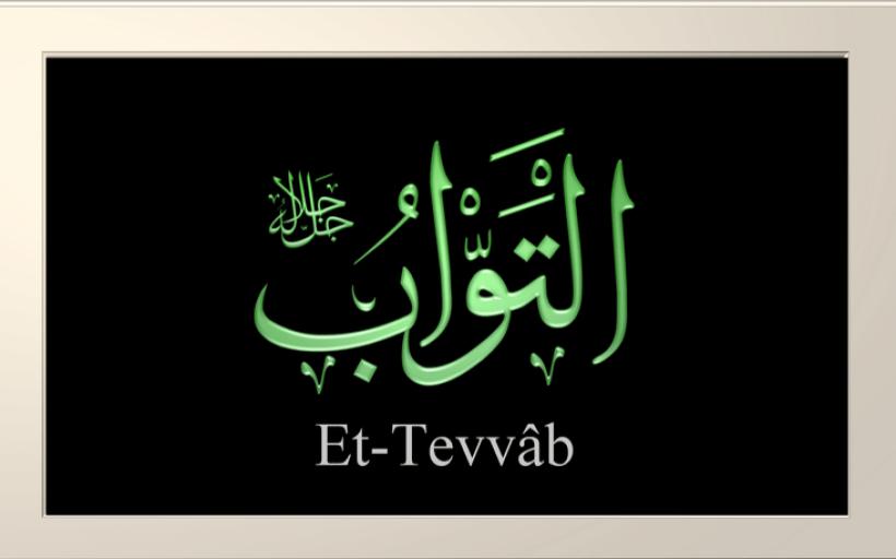 Et Tevvab İsmi ve Özellikleri